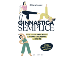 Ginnastica semplice, Gribaudo Editore